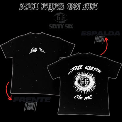 ALL EYEZ ON ME (T-SHIRT)